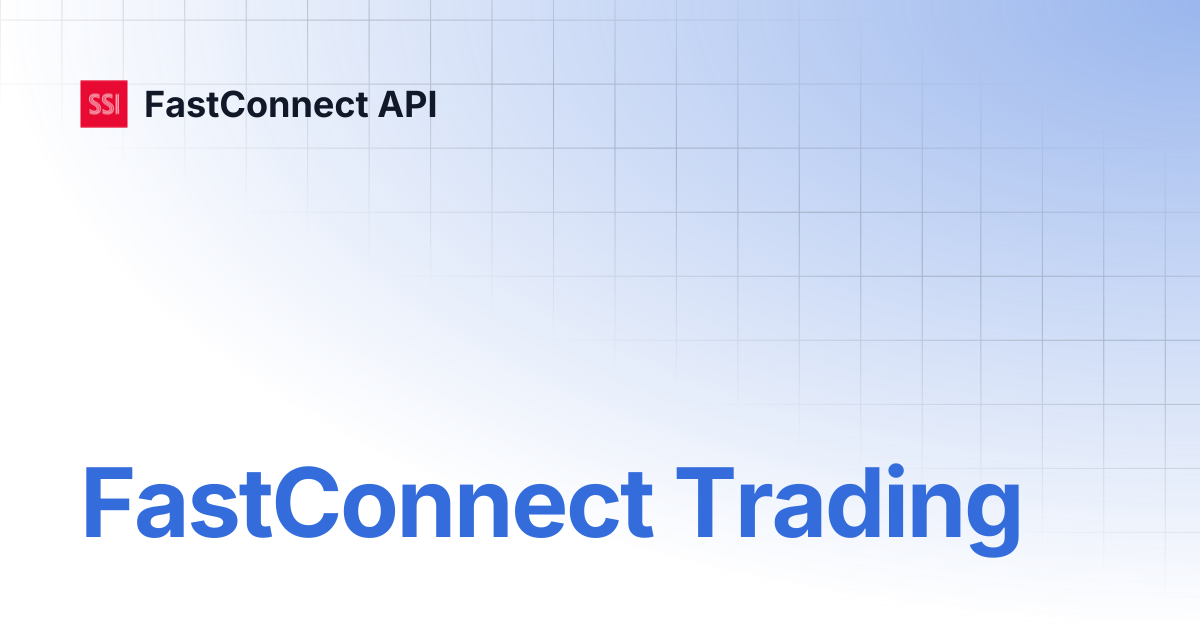 FastConnect Trading | FastConnect API