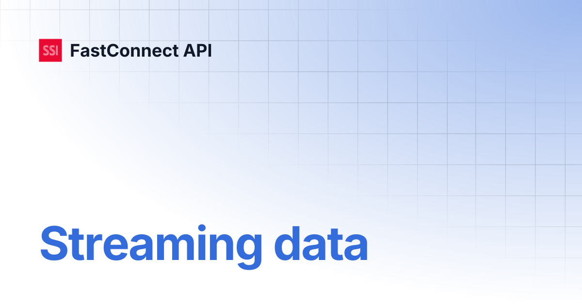 Streaming data | FastConnect API
